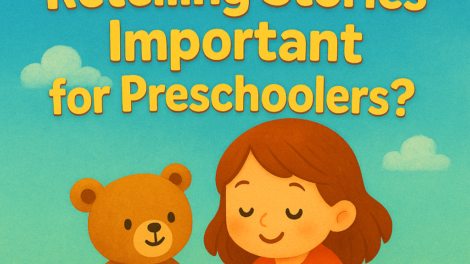 Why is Retelling Stories Important for Preschoolers