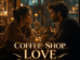 A Coffee Shop Love That Changed Lives — Short Love Stories